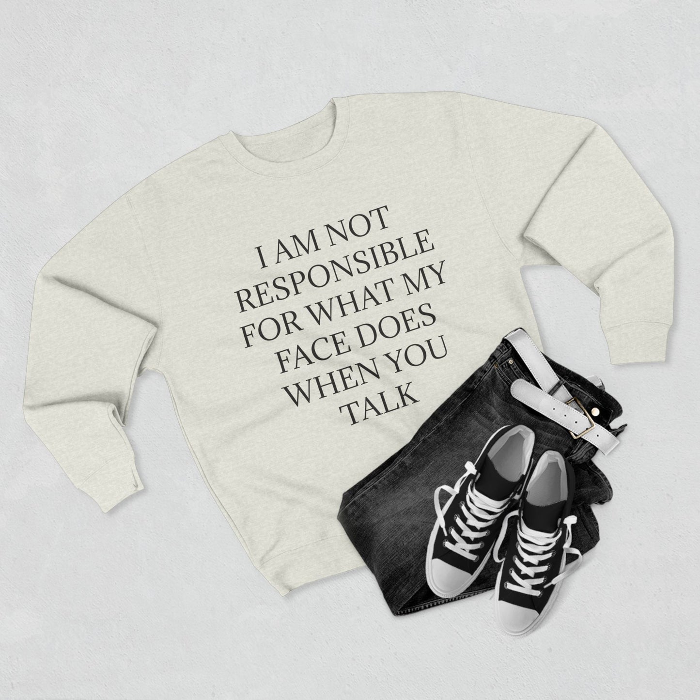 When You Talk Unisex Crewneck Sweatshirt