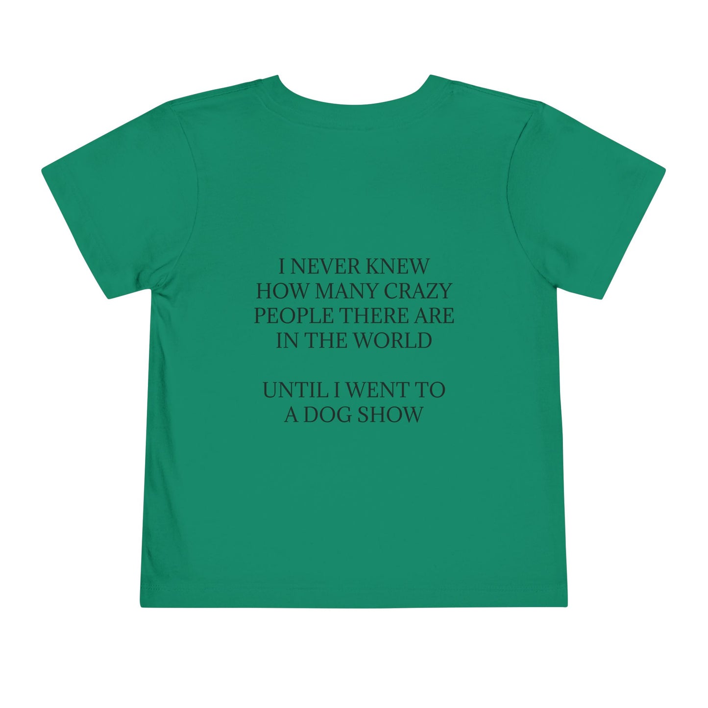 Never Knew Toddler Unisex Short Sleeve Crewneck Tee