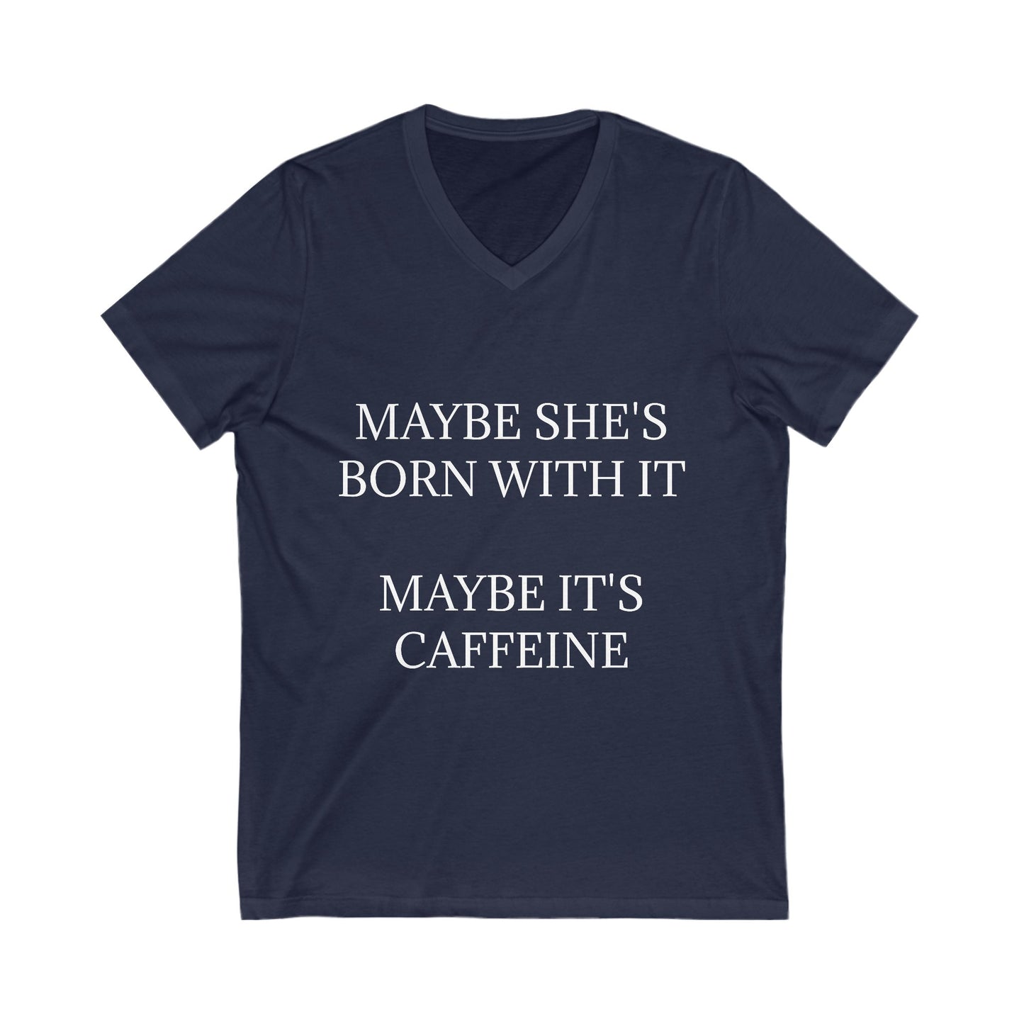 Born With It Unisex Short Sleeve V-Neck Tee