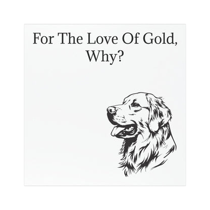 For The Love Of Gold Indoor/Outdoor Magnet