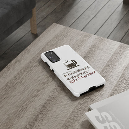 Not Enough Samsung Case
