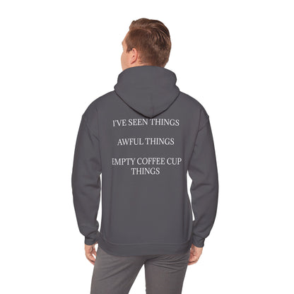 I've Seen Things Unisex Hoodie