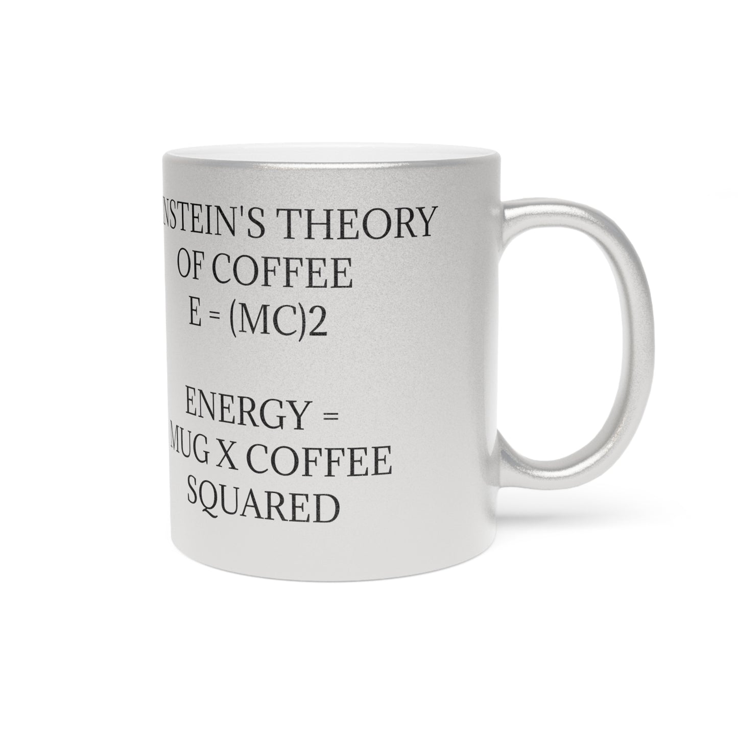 Einstein's Theory Of Coffee Metallic Coffee Mug