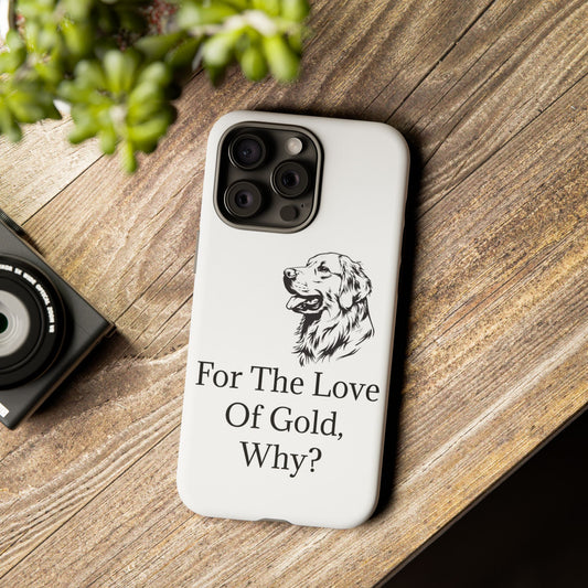 For The Love Of Gold iPhone Case