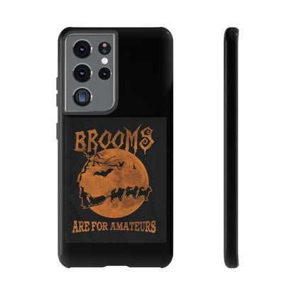 Brooms Are For Amateurs Samsung Case