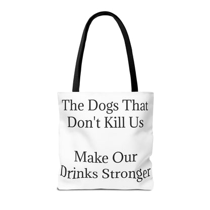 Drinks Stronger Tote Bag