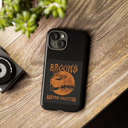Brooms Are For Amateurs iPhone Case
