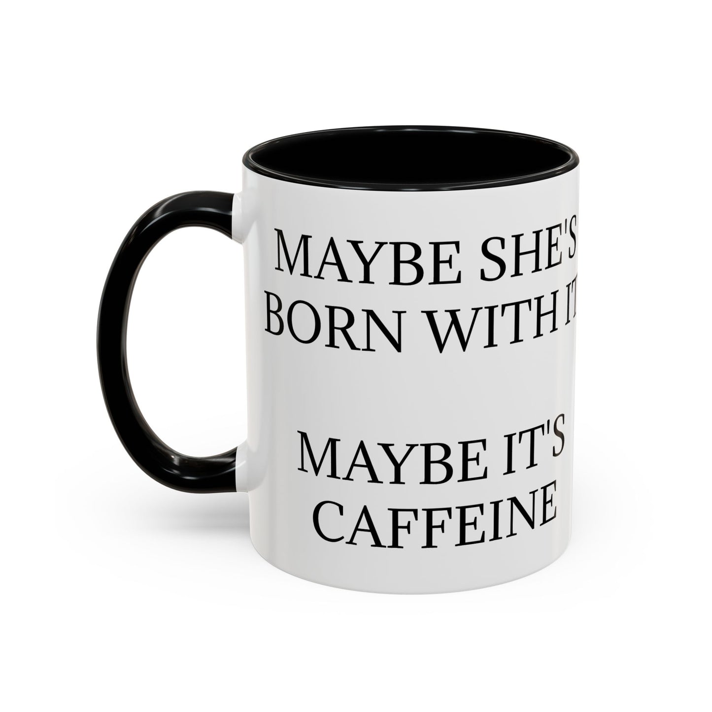 Born With It 2-Tone Coffee Mug