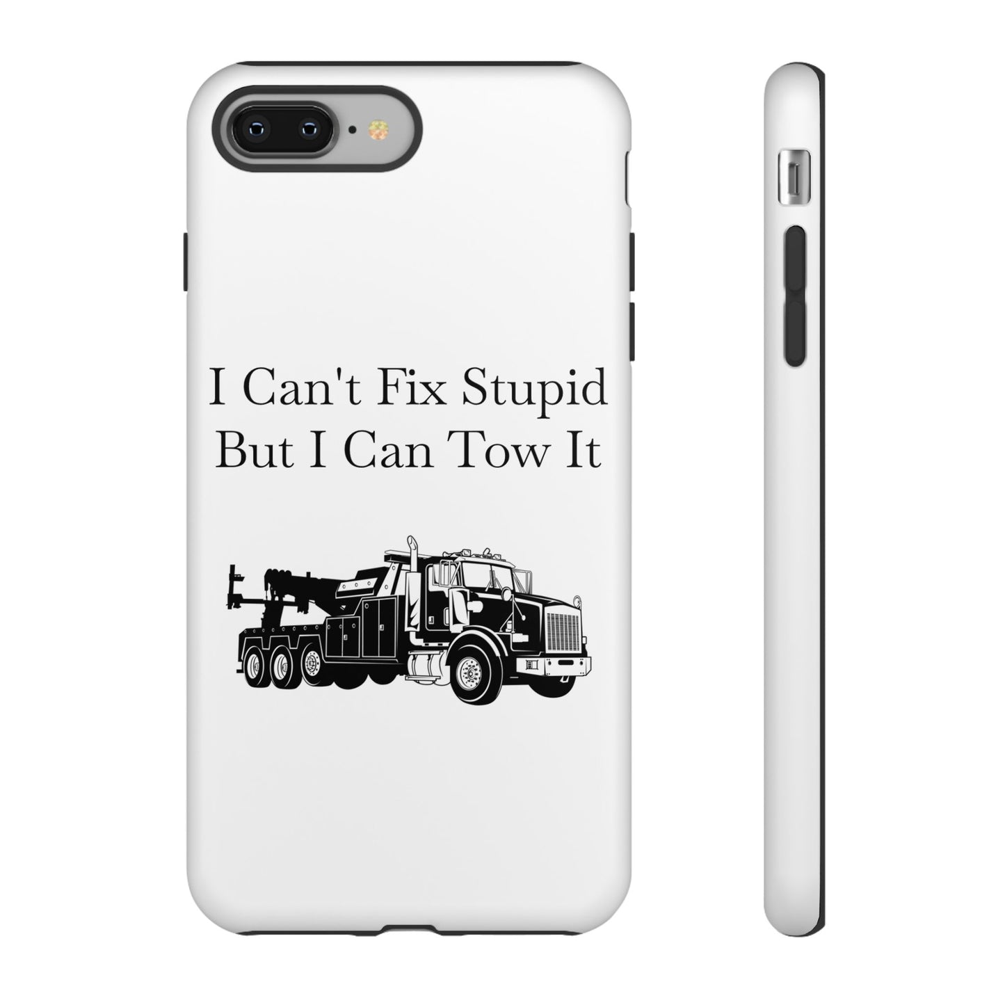 I Can't Fix Stupid Heavy Tow Truck iPhone Case