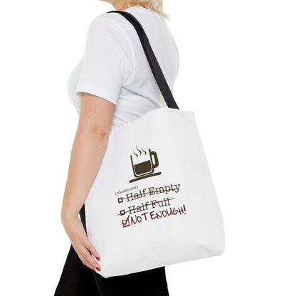 Not Enough Tote Bag