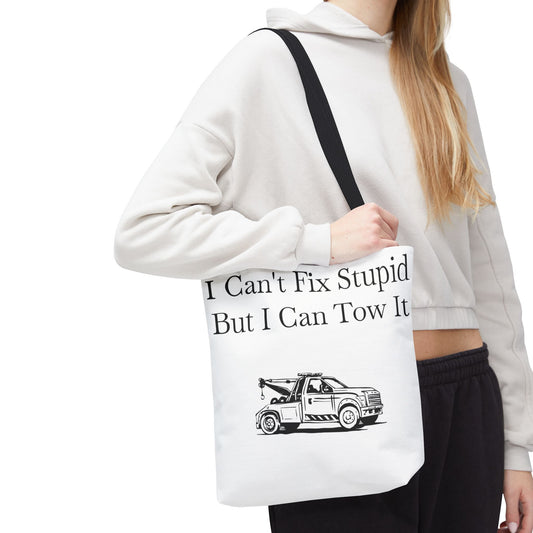I Can't Fix Stupid Wheel Lift Tow Truck Tote Bag