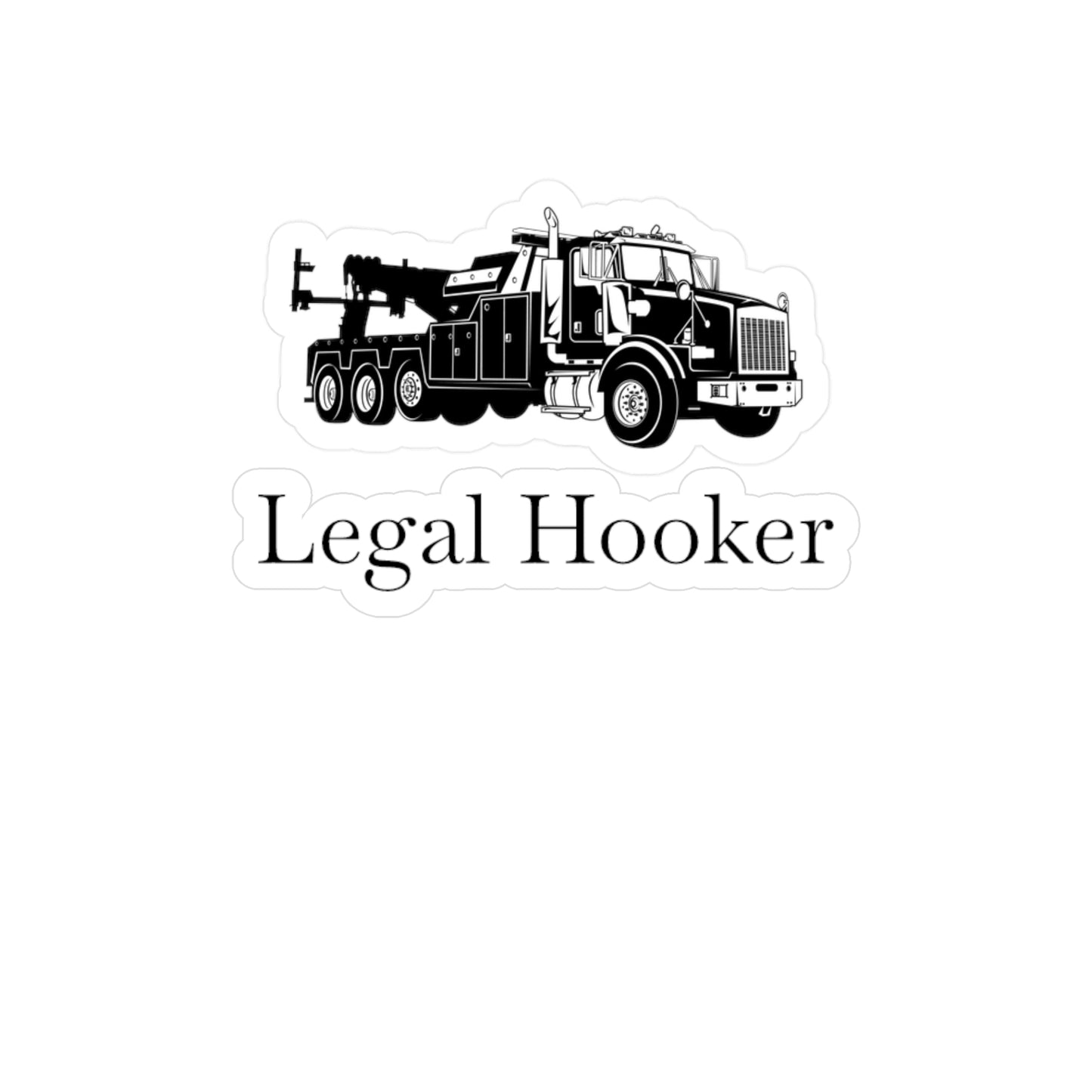 Legal H**ker Heavy Tow Truck Vinyl Decal