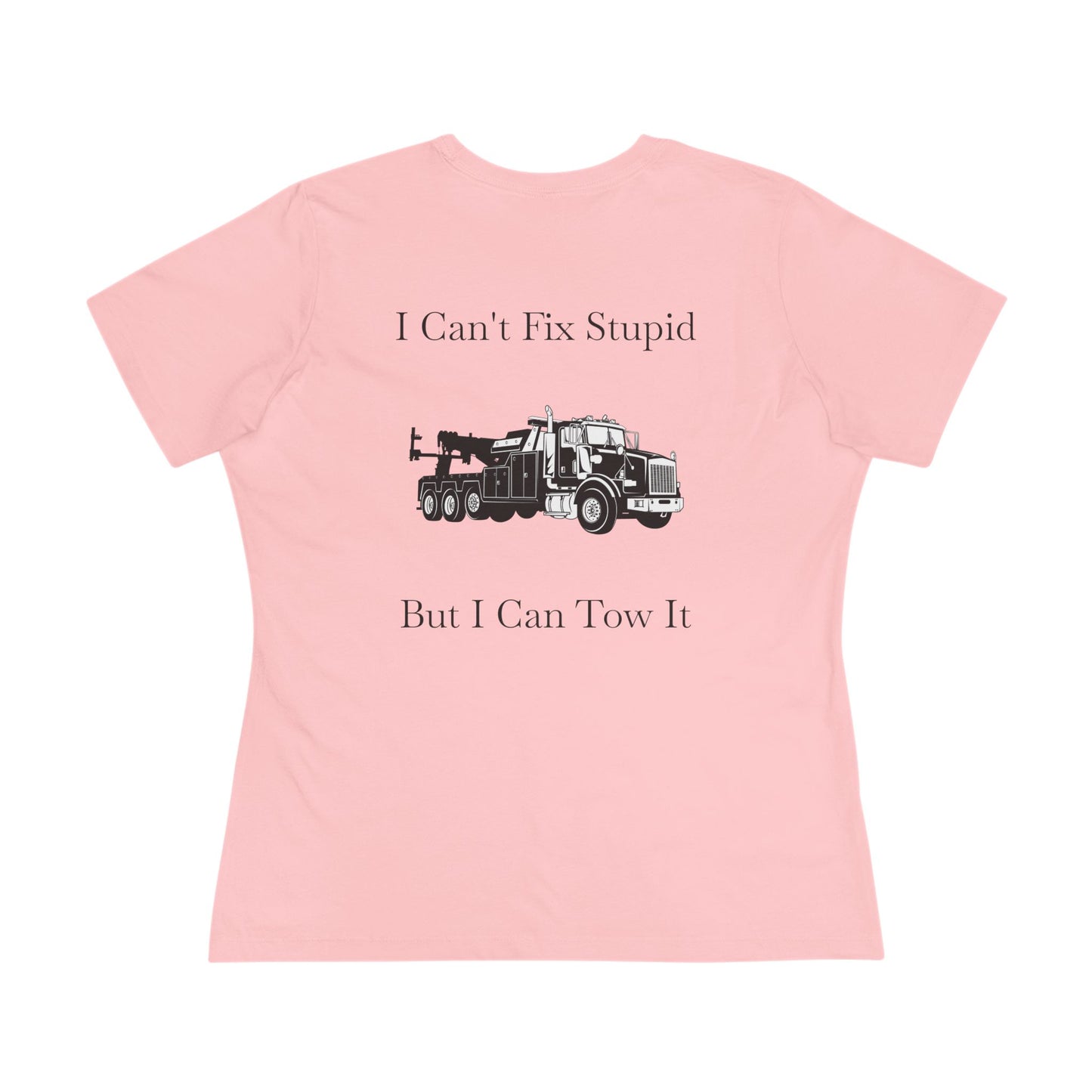 I Can't Fix Stupid Heavy Tow Truck Women's Short Sleeve Crewneck Tee