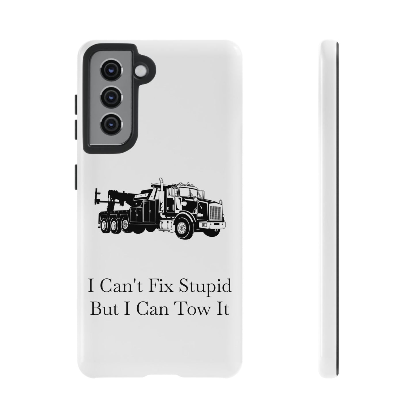 I Can't Fix Stupid Heavy Tow Truck Samsung Case