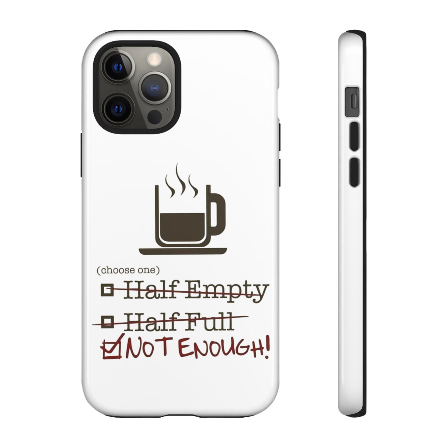 Not Enough iPhone Case