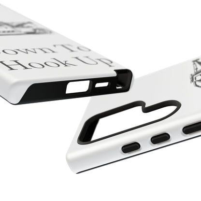 Down To Hook Up Samsung Case