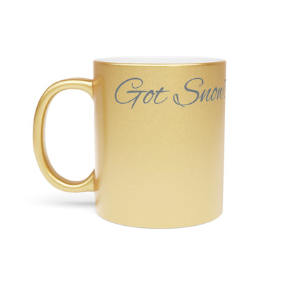 Got Snow? Metallic Coffee Mug
