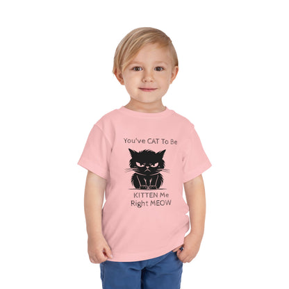 Kitten Me Toddler Unisex Short Sleeve Crewneck Tee