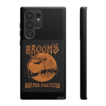 Brooms Are For Amateurs Samsung Case