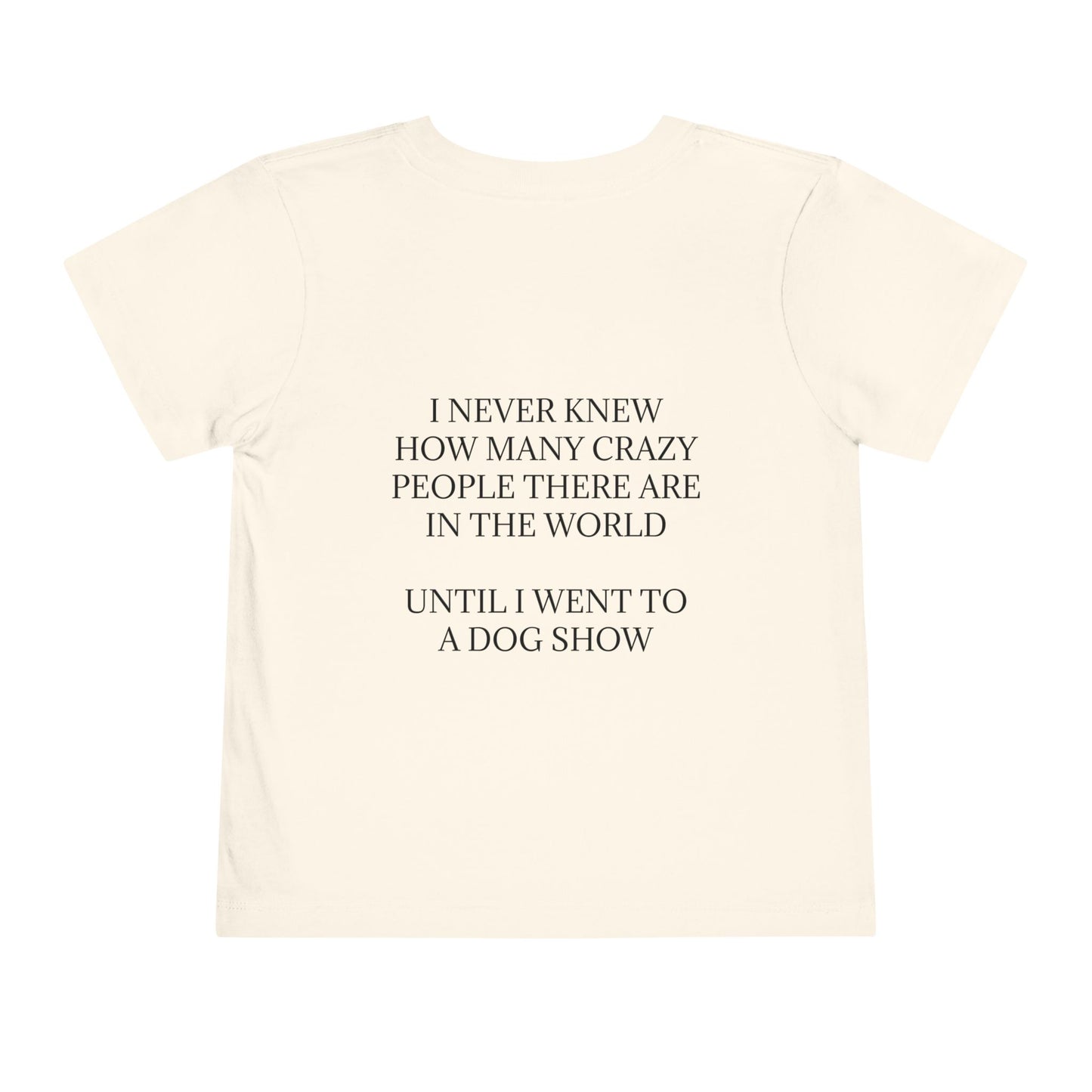 Never Knew Toddler Unisex Short Sleeve Crewneck Tee