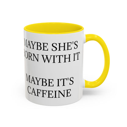 Born With It 2-Tone Coffee Mug