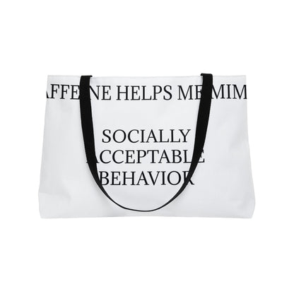 Socially Acceptable Weekender Tote Bag