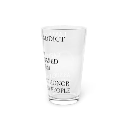 Not An Addict Drinking Glass
