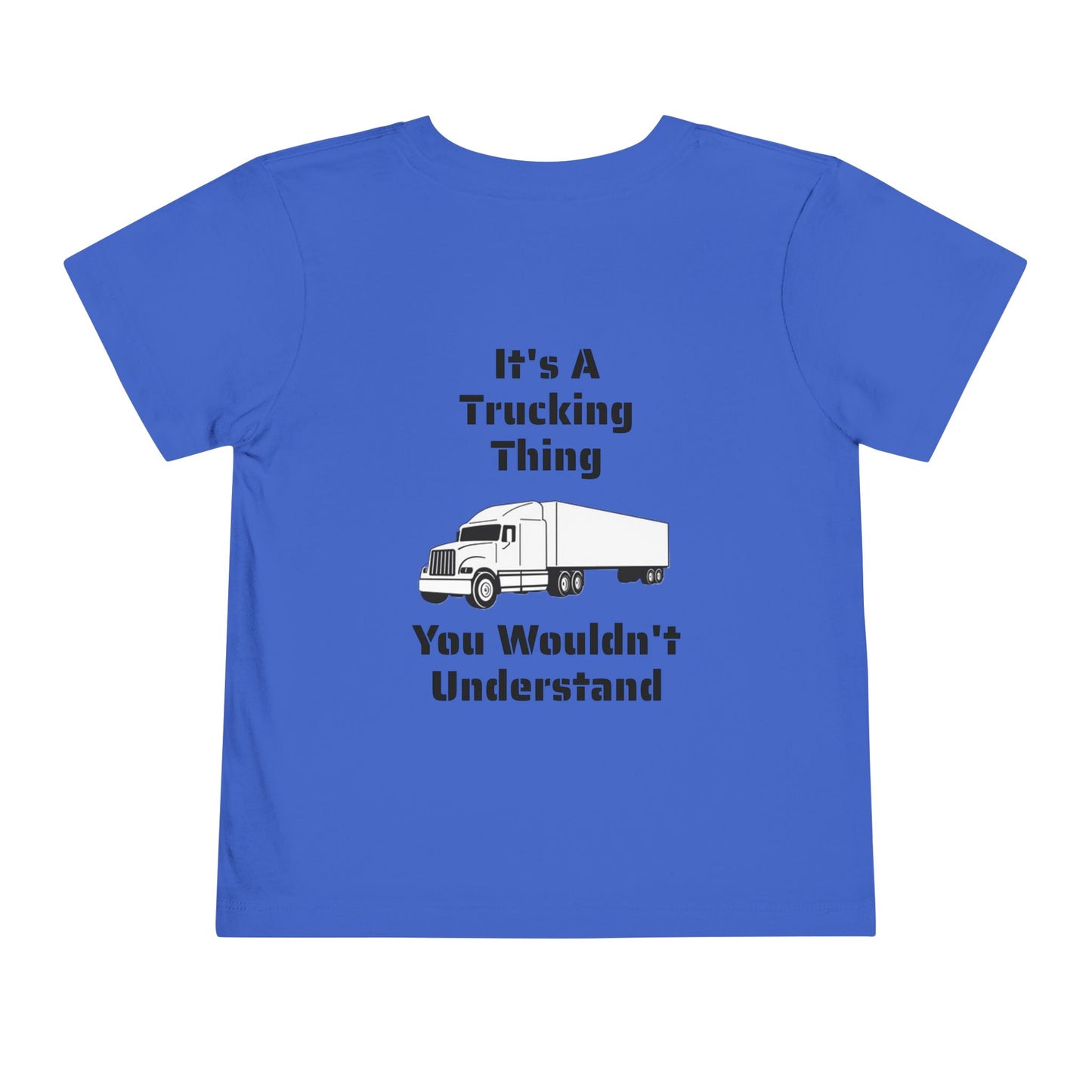 Trucking Thing Toddler Unisex Short Sleeve Crewneck Tee