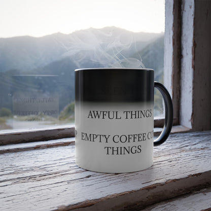 I've Seen Things Color Changing Mug