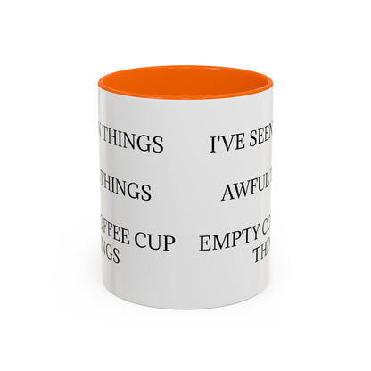 I've Seen Things 2-Tone Coffee Mug