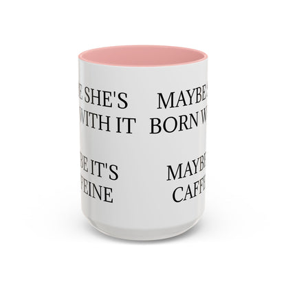 Born With It 2-Tone Coffee Mug