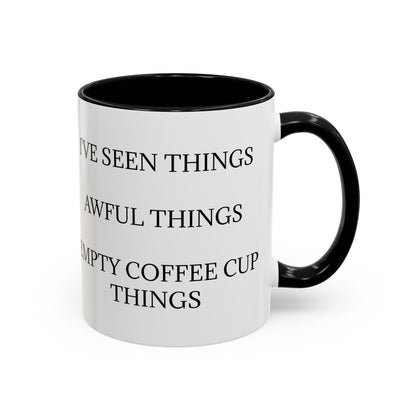 I've Seen Things 2-Tone Coffee Mug