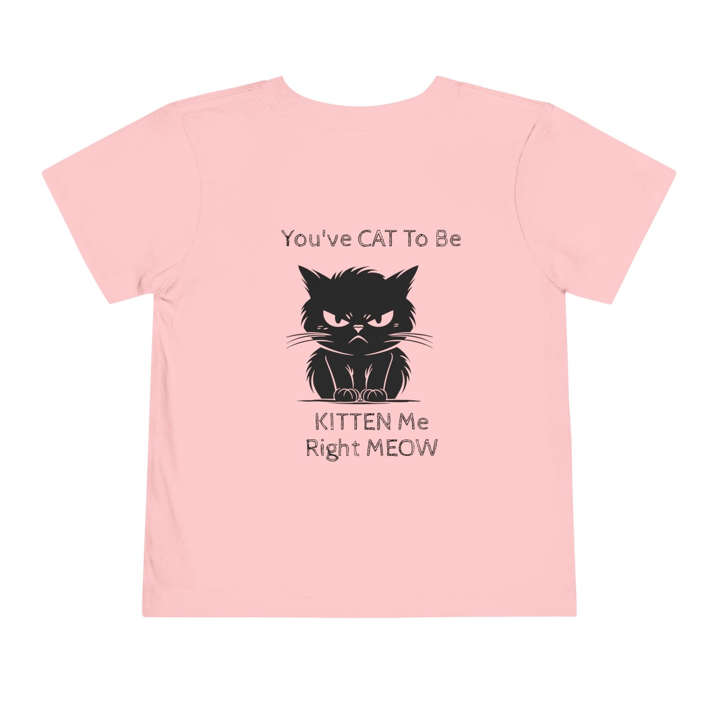 Kitten Me Toddler Unisex Short Sleeve Crewneck Tee