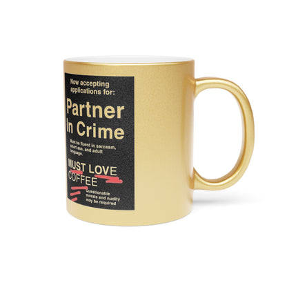 Partner In Crime Metallic Coffee Mug