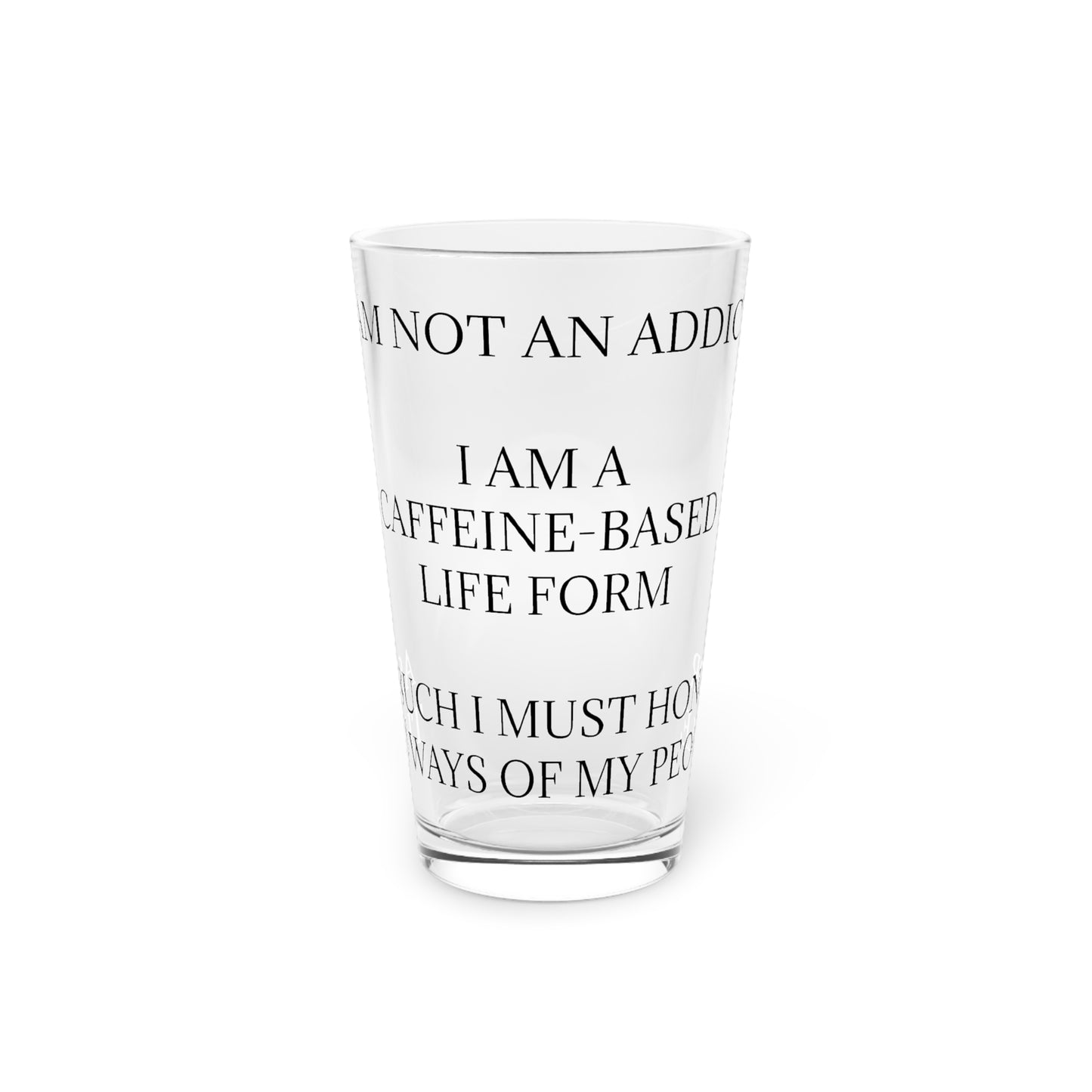 Not An Addict Drinking Glass
