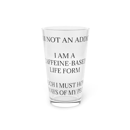 Not An Addict Drinking Glass