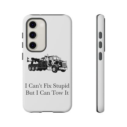 I Can't Fix Stupid Heavy Tow Truck Samsung Case