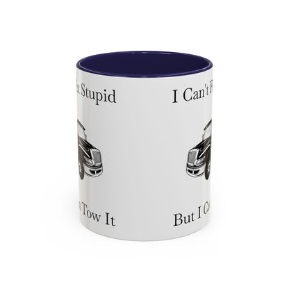 I Can't Fix Stupid Flatbed Tow Truck 2-Tone Coffee Mug