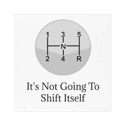 Shift Itself Indoor/Outdoor Magnet