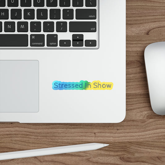 Stressed In Show Holographic Sticker