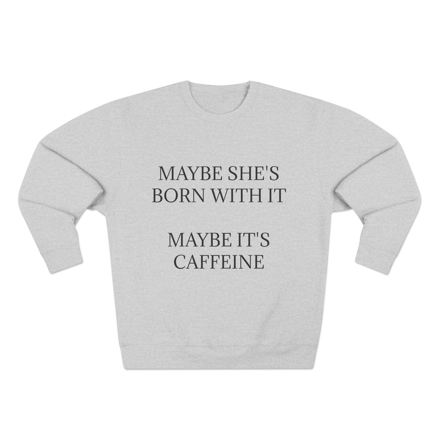 Born With It Unisex Crewneck Sweatshirt