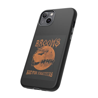 Brooms Are For Amateurs iPhone Case
