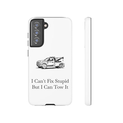 I Can't Fix Stupid Wheel Lift Tow Truck Samsung Case