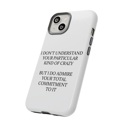 Kind Of Crazy iPhone Case