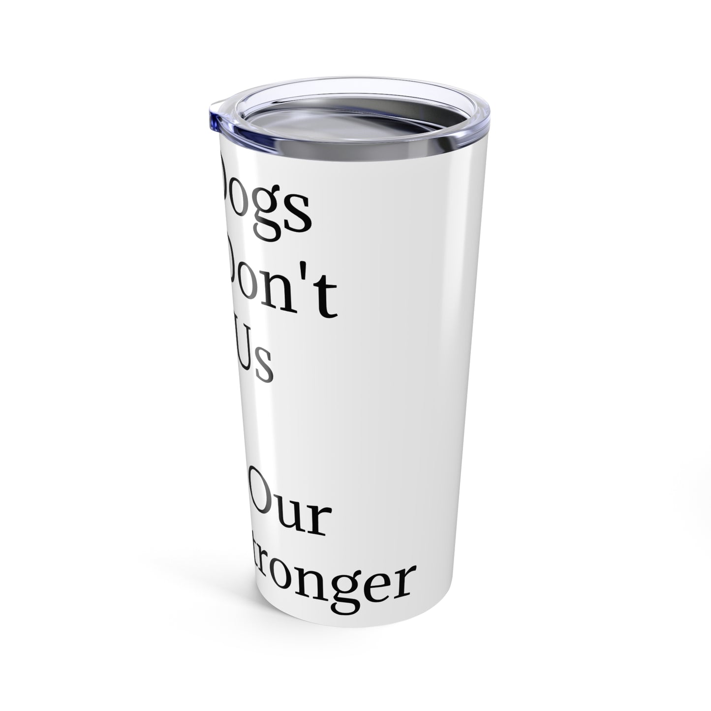 Drinks Stronger Tumbler