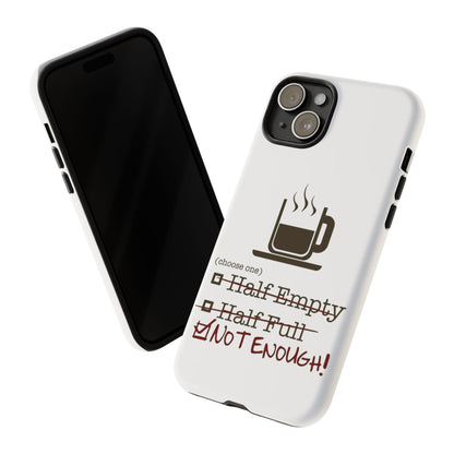 Not Enough iPhone Case