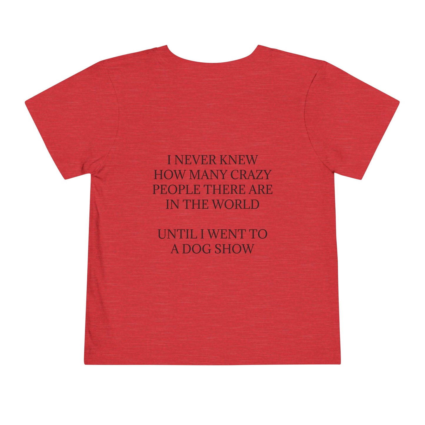 Never Knew Toddler Unisex Short Sleeve Crewneck Tee