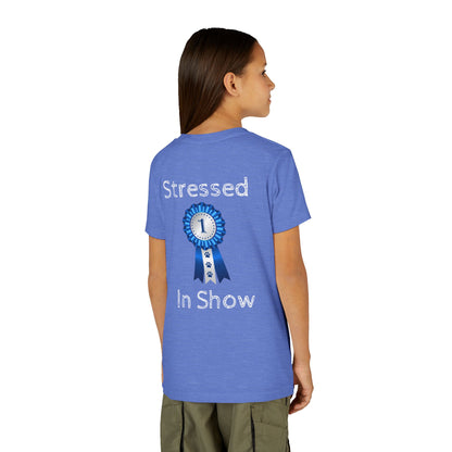 Stressed In Show Youth Unisex Short Sleeve Crewneck Tee