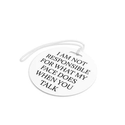 When You Talk Luggage Tag