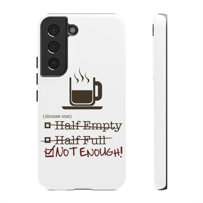 Not Enough Samsung Case